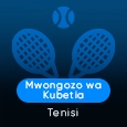 Mwongozo wa Kubetia - Tenisi