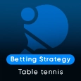 Table tennis betting strategy